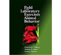 Field and Laboratory Exercises in Animal Behavior Chadwick V. Tillberg, Michael D. Breed, Sarah J. Hinners (Auteur)