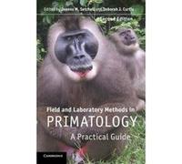 Field and Laboratory Methods in Primatology - [Version Originale] Joanna M Setchell, Deborah J Curtis (Auteur)