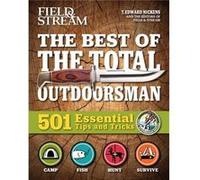 Field and Stream Best of Total Outdoorsman by T. Edward Nickens T. Edward Nickens (Auteur)