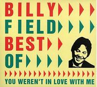 Field,Billy - Best of,The: You Weren't in Love with Me (21 Trks) [Import]