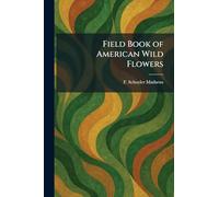 Field Book of American Wild Flowers