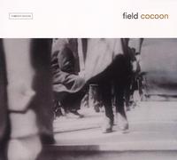 Field - Cocoon