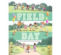 Field Day: A Story About Winning and Losing