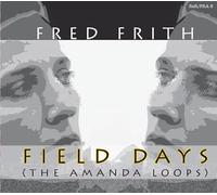 Field Days (the Amanda Loops)