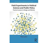 Field Experiments In Political Science And Public Policy