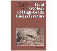 Field Geology Of High-Grade Gneiss Terrains