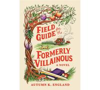 Field Guide for the Formerly Villainous - Autumn K England - Poisoned Pen Press - ebook (ePub) - Livre