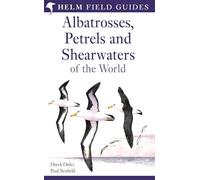 Field Guide to Albatrosses, Petrels and Shearwaters of the World