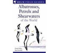 Field Guide to Albatrosses, Petrels and Shearwaters of the World