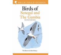 Field Guide to Birds of Senegal and The Gambia: Second Edition