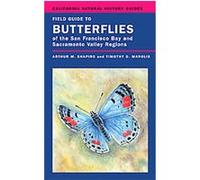 Field Guide to Butterflies of the San Francisco Bay and Sacramento Valley Regions, California Natural History Guides, 92 Arthur M. Shapiro (Auteur)