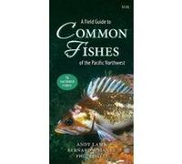 Field Guide to Common Fish of the Pacific Northwest - [Version Originale] Andy Lamb, Bernard P Hanby, Phil Edgell, (Auteur)