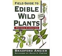 Field Guide to Edible Wild Plants Bradford Angier, David K. Foster (Auteur)
