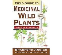 Field Guide To Medicinal Wild Plants Bradford Angier, David K. Foster (Auteur)