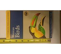 Field Guide to Mexican Birds: Mexico, Guatemala, Belize, El Salvador