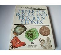 Field Guide to Minerals, Rocks and Precious Stones