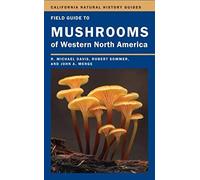 Field Guide To Mushrooms Of Western North America: Volume 106