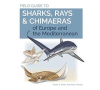 Guide de terrain des requins, raies et chimères d'Europe et de la Méditerranée