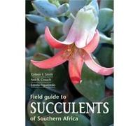 Field Guide to Succulents of Southern Africa by Gideon Smith Gideon Smith (Auteur)