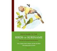 Field Guide to the Birds of Suriname: Revised and Updated Second Edition
