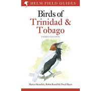 Field Guide to the Birds of Trinidad and Tobago: Third Edition