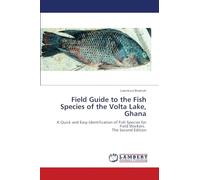 Field Guide to the Fish Species of the Volta Lake, Ghana