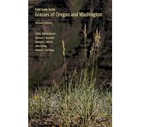 Field Guide to the Grasses of Oregon and Washington