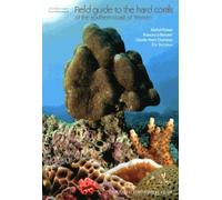 Field Guide To The Hard Corals Of The Southern Coast Of Yemen