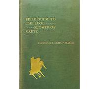 Field Guide To The Lost Flower Of Crete
