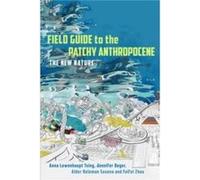 Field Guide to the Patchy Anthropocene by Feifei Zhou Feifei Zhou (Auteur)