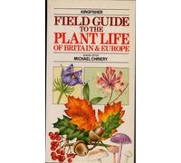 Field Guide to the Plant Life of Britain and Europe
