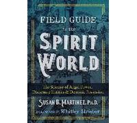 Field Guide to the Spirit World by Susan B. Martinez Unknown (Auteur)