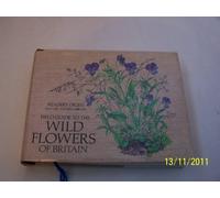 Field Guide to the Wild Flowers of Britain