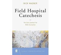 Field Hospital Catechesis