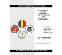 Field Manual Fm 3-11.86 Mcwp 3.37.1c Nttp 3-11.31 Afttp (I) 3-2.52 Multiservice Tactics Techniques, And Procedures For Biological Surveillance October 2004