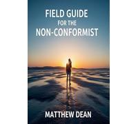 Field Manual For The Non-Conformist