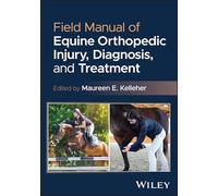 Field Manual of Equine Orthopedic Injury, Diagnosis, and Treatment