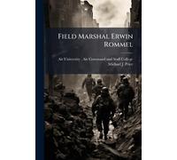 Field Marshal Erwin Rommel