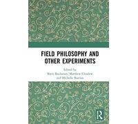 Field Philosophy And Other Experiments
