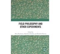 Field Philosophy And Other Experiments