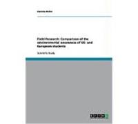 Field Research: Comparison of the environmental awareness of US- and European students Keller, Daniela (Auteur)