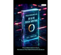 Field Research In AI & HI Book Writing