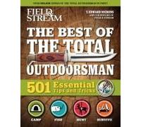 Field & Stream: Best of Total Outdoorsman: | Survival Handbook | Outdoor Survival | Gifts For Outdoorsman | 501 Essential Tips and Tricks