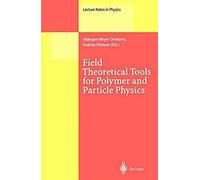 Field Theoretical Tools For Polymer And Particle Physics