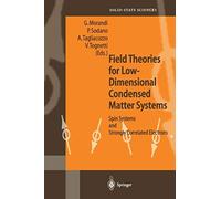 Field Theories For Low-Dimensional Condensed Matter Systems