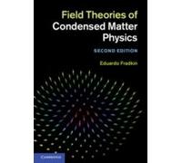 Field Theories Of Condensed Matter Physics