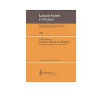 Field Theory, Quantum Gravity And Strings Ii