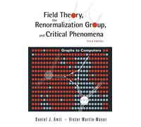 Field Theory, the Renormalization Group, And Critical Phenomena: Graphs to Computers