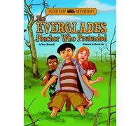 Field Trip Mysteries: The Everglades Poacher Who Pretended