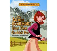 Field Trip Mysteries: The Mount Rushmore Face That Couldn't See